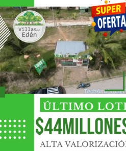 Villas del Edén - ULTIMO LOTE